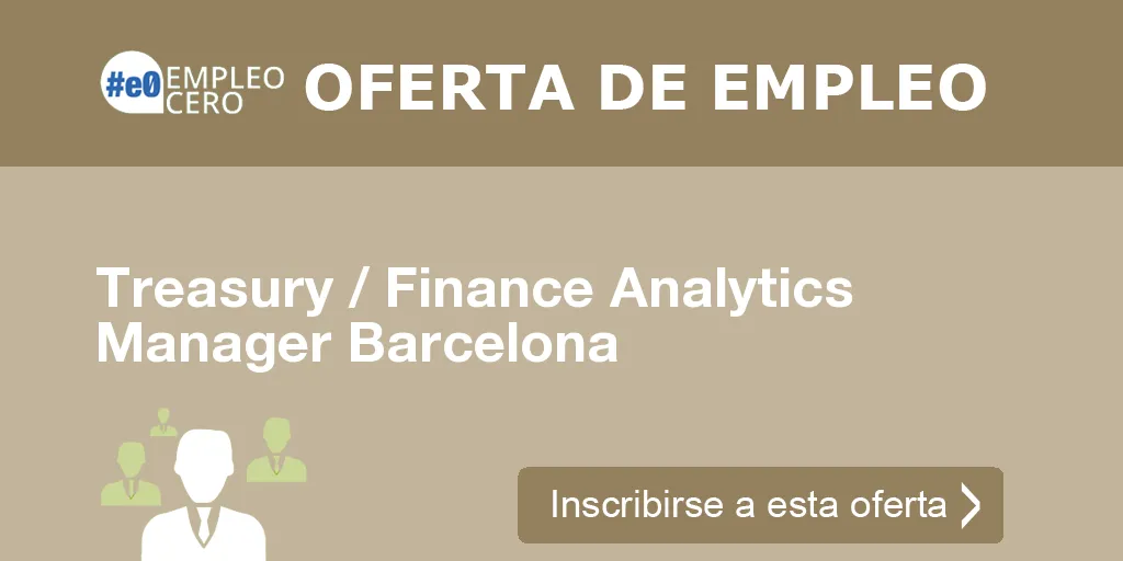 Treasury / Finance Analytics Manager Barcelona Treasury / Finance Analytics Manager Barcelona