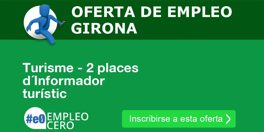Turisme - 2 places d´Informador turístic Turisme - 2 places d´Informador turístic
