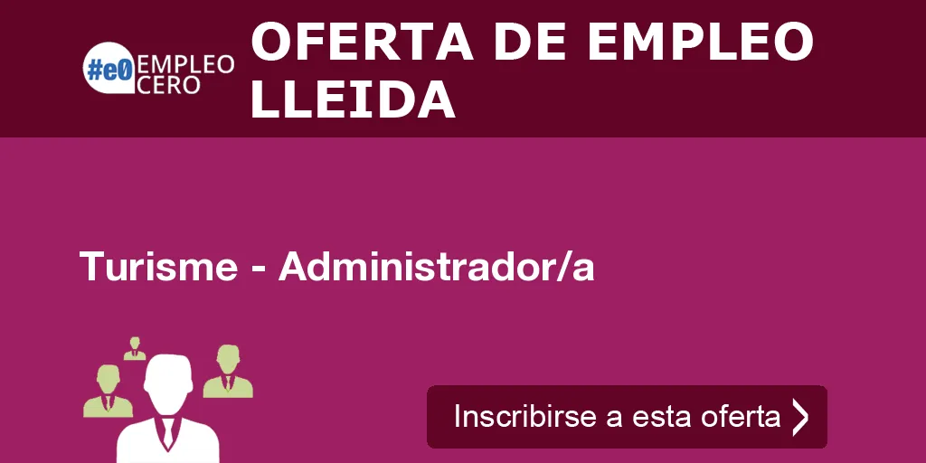 Turisme - Administrador/a Turisme - Administrador/a