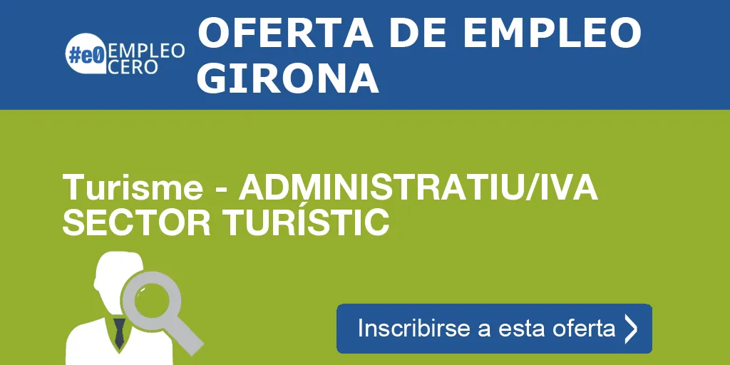 Turisme - ADMINISTRATIU/IVA SECTOR TURÍSTIC Turisme - ADMINISTRATIU/IVA SECTOR TURÍSTIC