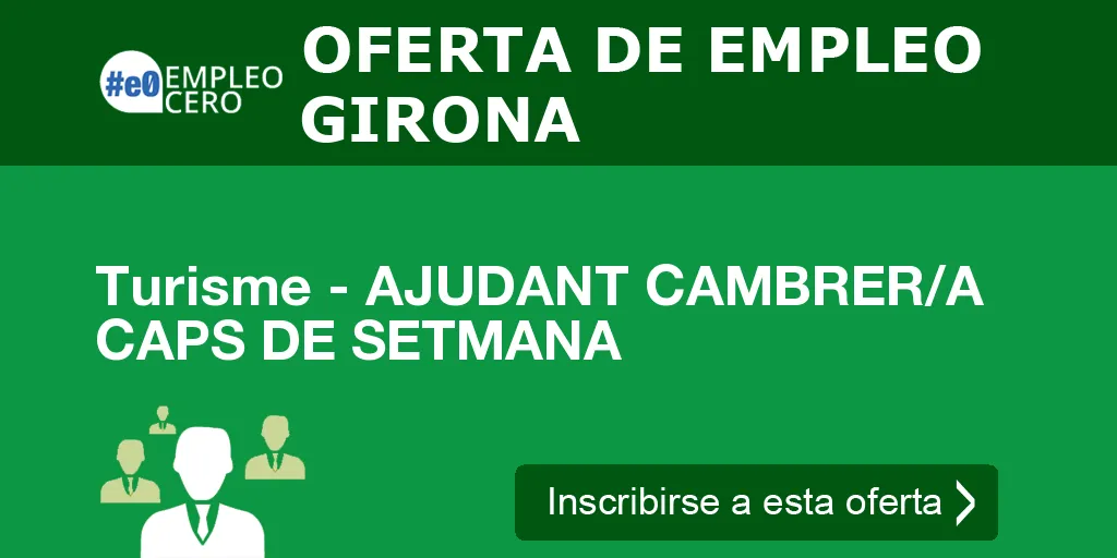 Turisme - AJUDANT CAMBRER/A CAPS DE SETMANA
