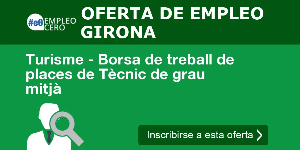 Turisme - Borsa de treball de places de Tècnic de grau mitjà Turisme - Borsa de treball de places de Tècnic de grau mitjà