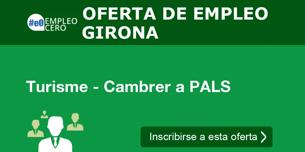 Turisme - Cambrer a PALS Turisme - Cambrer a PALS