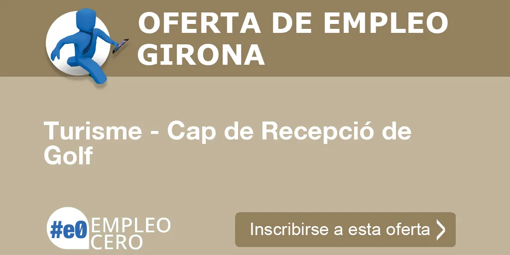 Turisme - Cap de Recepció de Golf