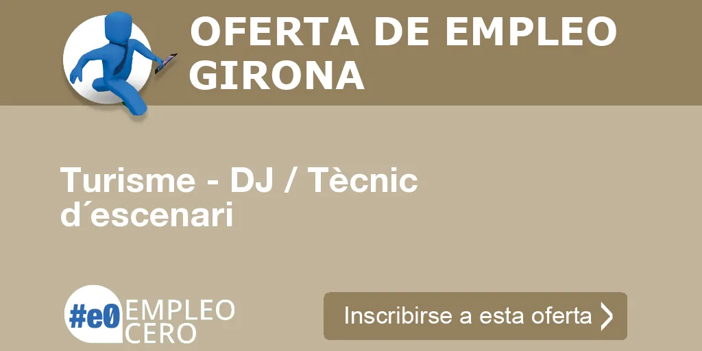 Turisme - DJ / Tècnic d´escenari Turisme - DJ / Tècnic d´escenari