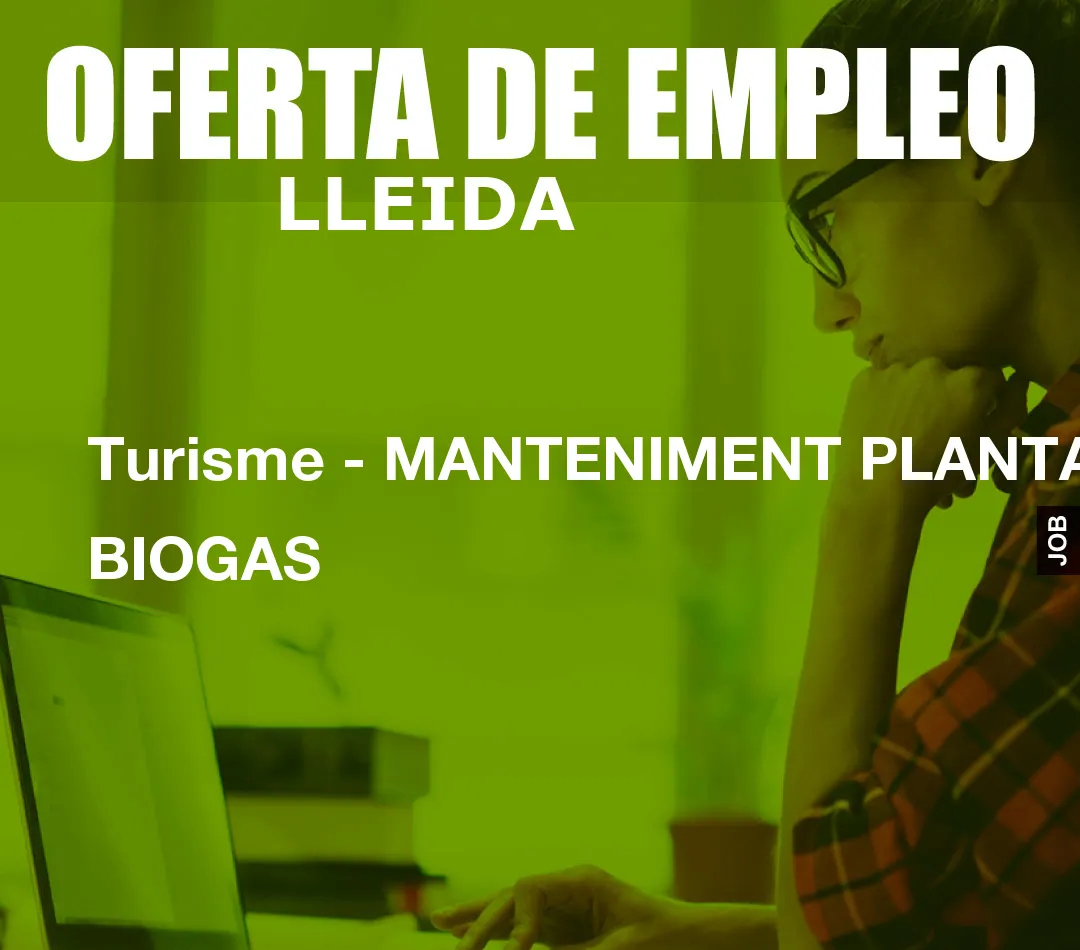 Turisme – MANTENIMENT PLANTA BIOGAS
