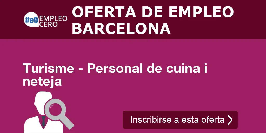 Turisme - Personal de cuina i neteja Turisme - Personal de cuina i neteja