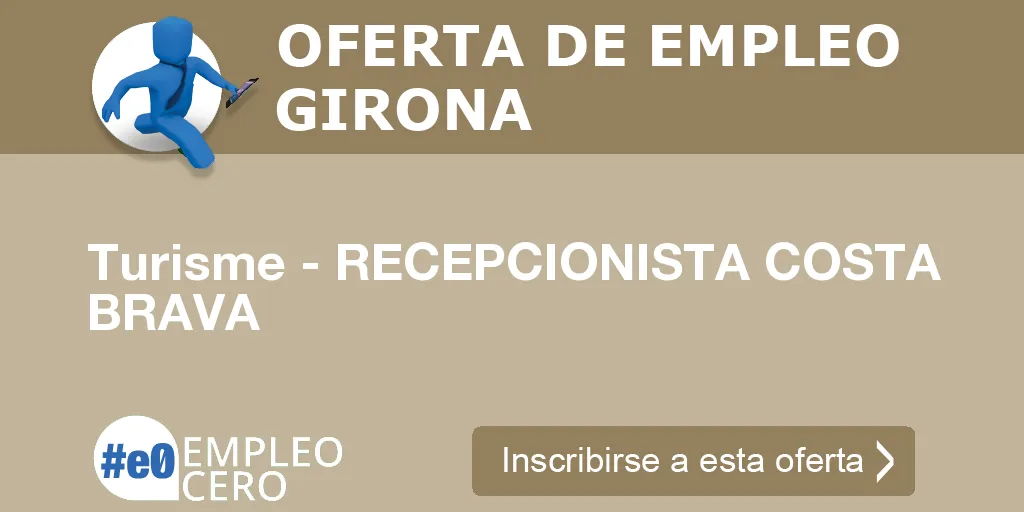 Turisme - RECEPCIONISTA COSTA BRAVA Turisme - RECEPCIONISTA COSTA BRAVA