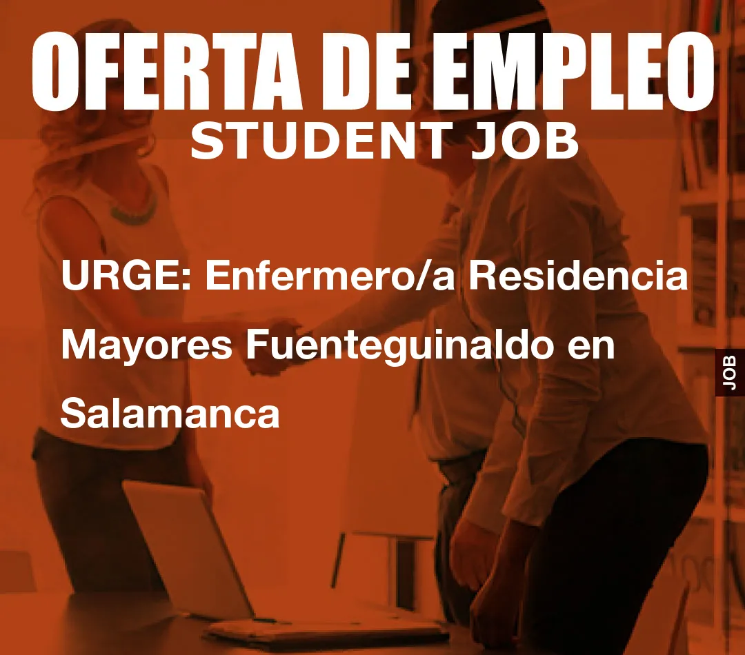 URGE: Enfermero/a Residencia Mayores Fuenteguinaldo en Salamanca