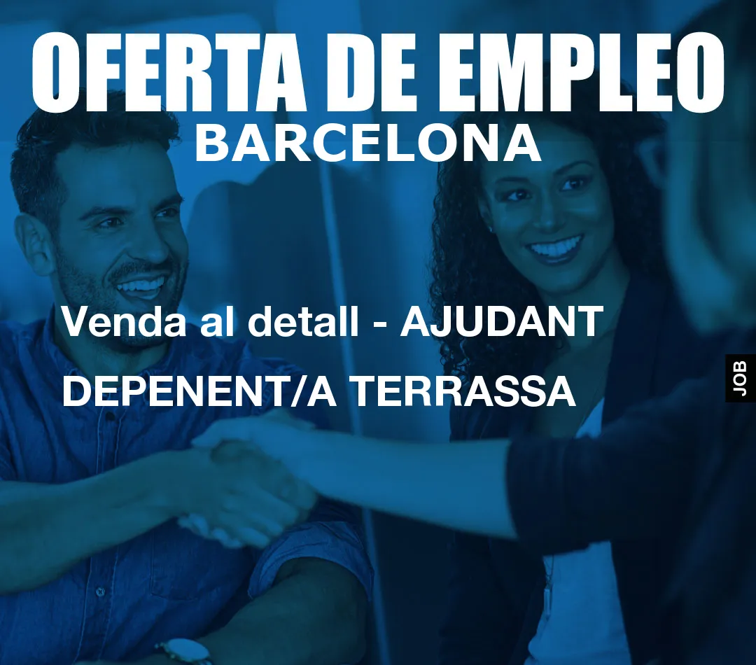 Venda al detall – AJUDANT DEPENENT/A TERRASSA