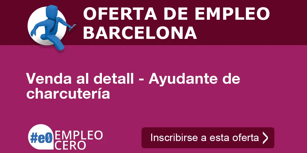 Venda al detall - Ayudante de charcutería Venda al detall - Ayudante de charcutería