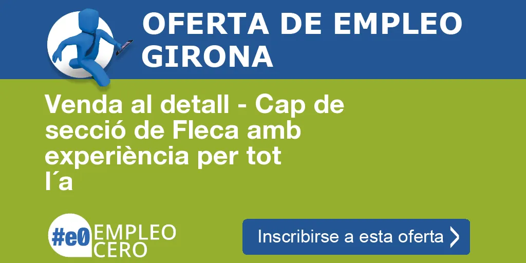 Venda al detall - Cap de secció de Fleca amb experiència per tot l´a Venda al detall - Cap de secció de Fleca amb experiència per tot l´a
