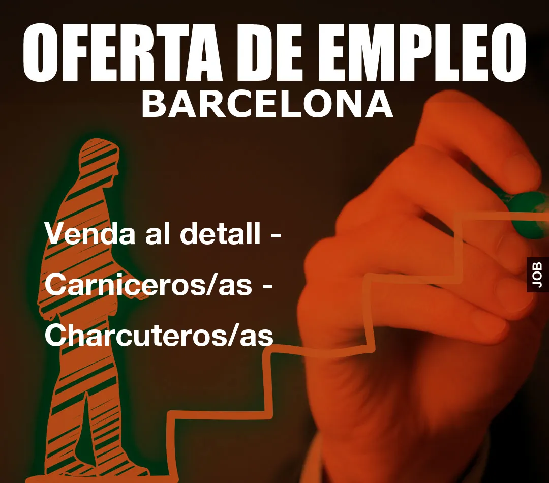 Venda al detall – Carniceros/as – Charcuteros/as