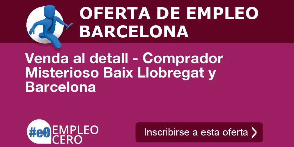 Venda al detall - Comprador Misterioso Baix Llobregat y Barcelona