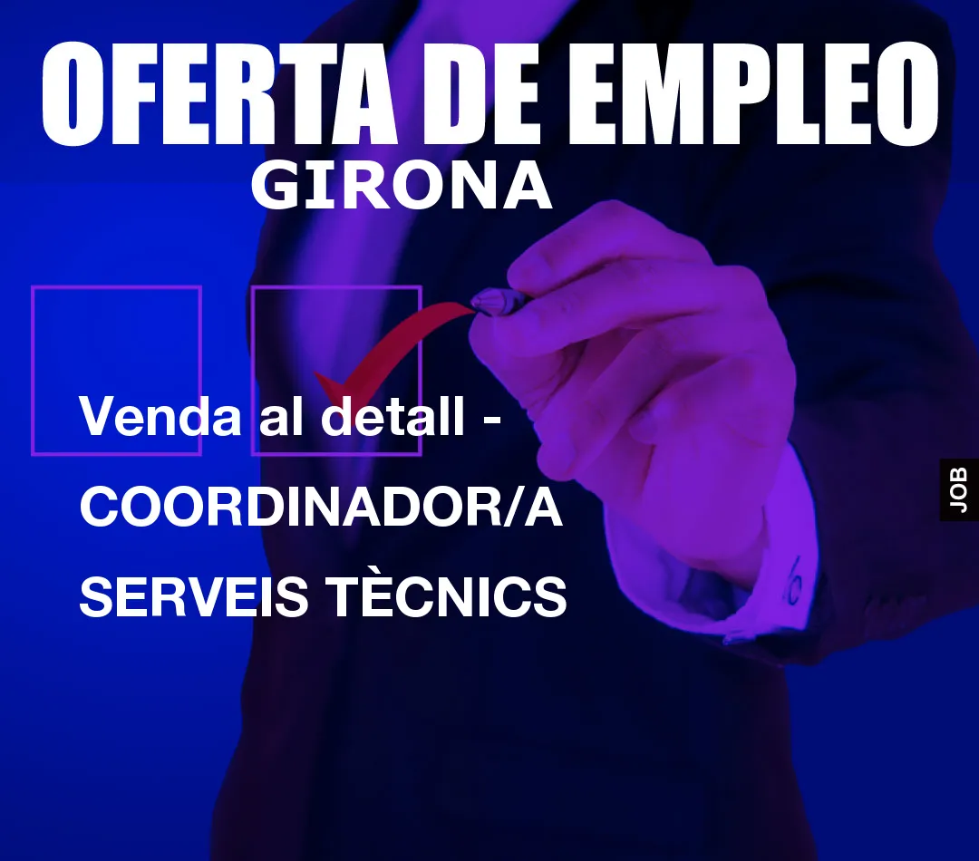 Venda al detall – COORDINADOR/A SERVEIS T