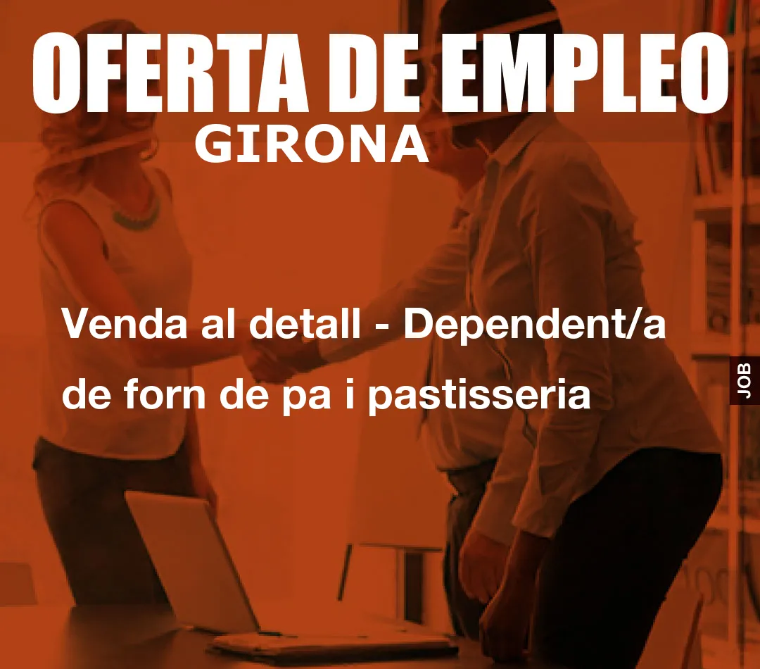 Venda al detall – Dependent/a de forn de pa i pastisseria