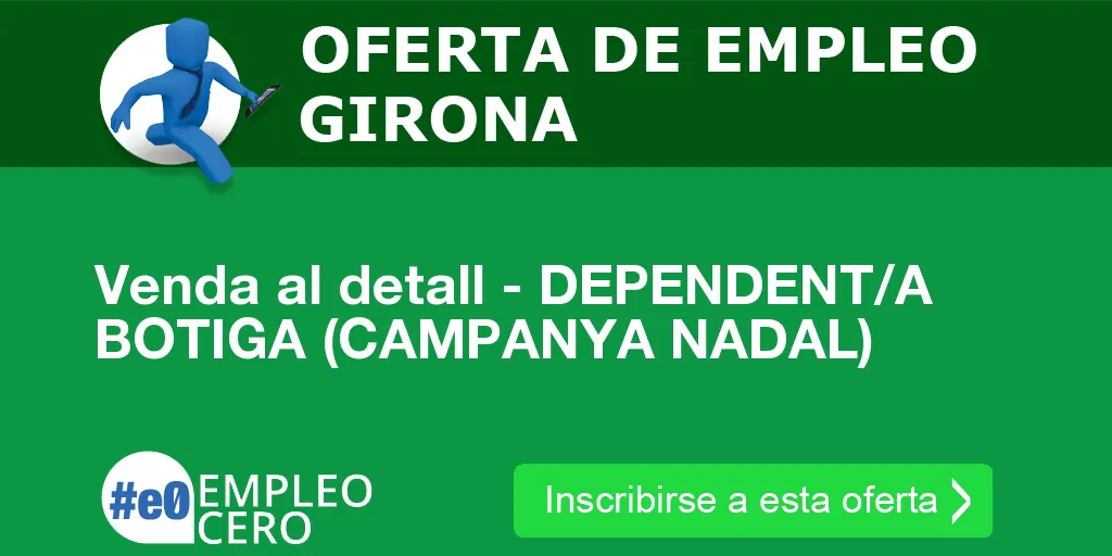 Venda al detall - DEPENDENT/A BOTIGA (CAMPANYA NADAL) Venda al detall - DEPENDENT/A BOTIGA (CAMPANYA NADAL)