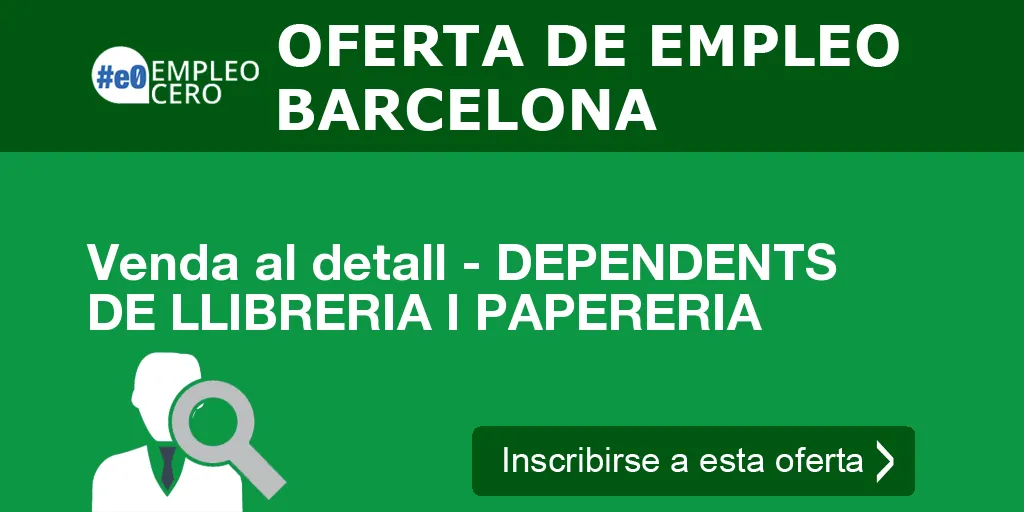 Venda al detall - DEPENDENTS DE LLIBRERIA I PAPERERIA Venda al detall - DEPENDENTS DE LLIBRERIA I PAPERERIA