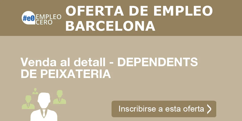 Venda al detall - DEPENDENTS DE PEIXATERIA Venda al detall - DEPENDENTS DE PEIXATERIA