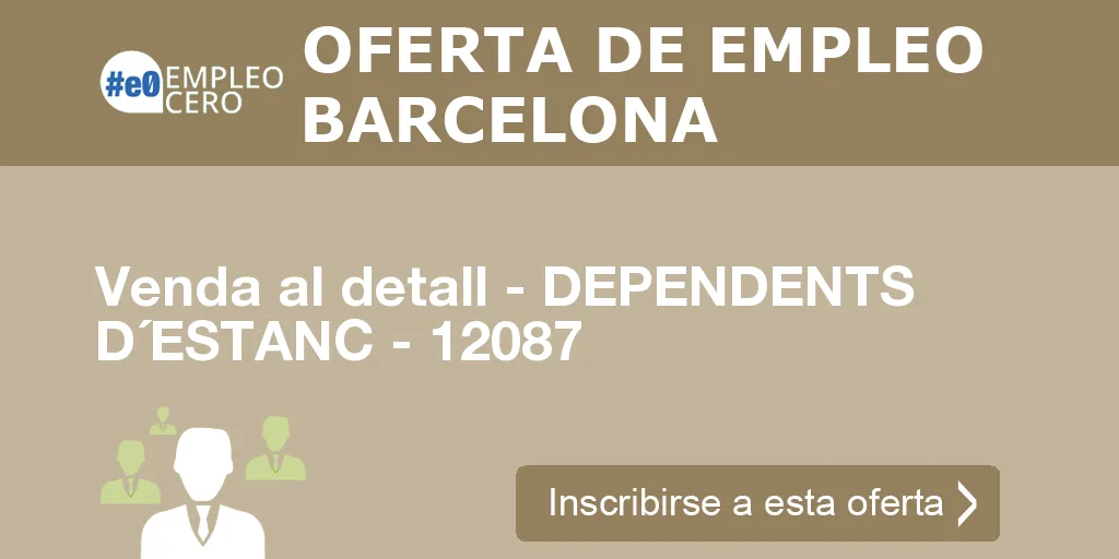 Venda al detall - DEPENDENTS D´ESTANC - 12087 Venda al detall - DEPENDENTS D´ESTANC - 12087