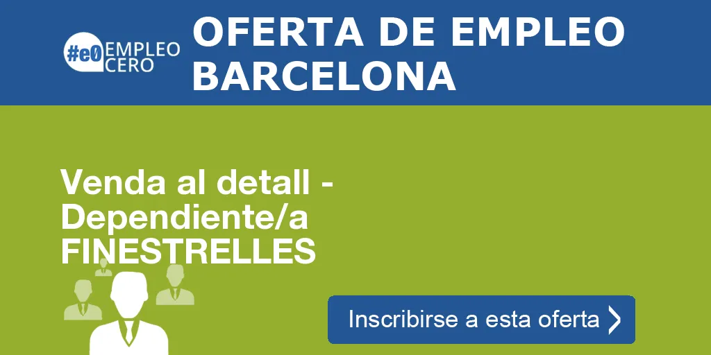 Venda al detall - Dependiente/a FINESTRELLES
