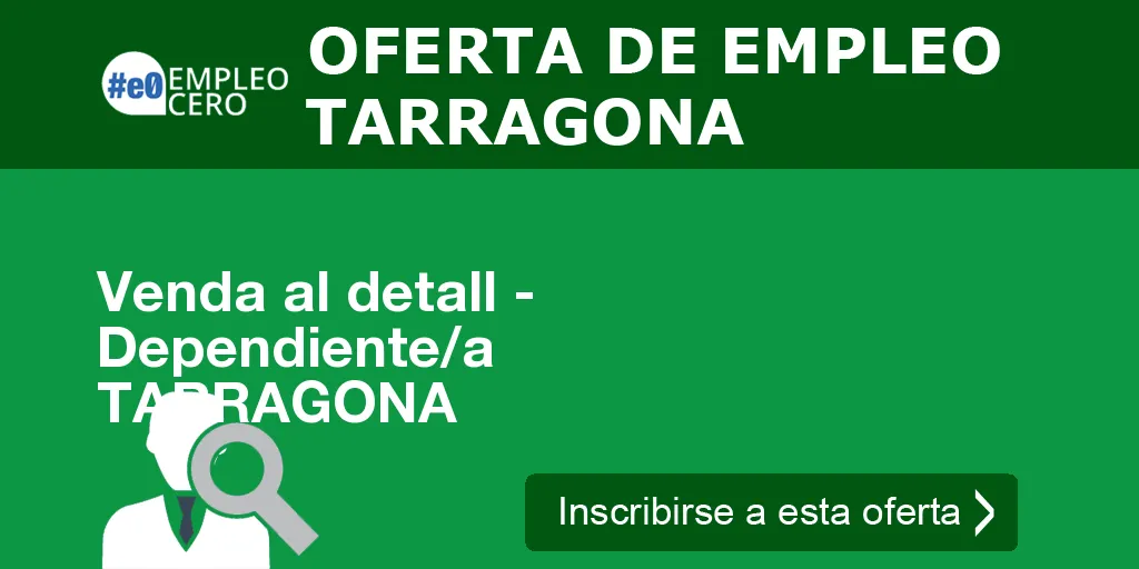 Venda al detall - Dependiente/a TARRAGONA
