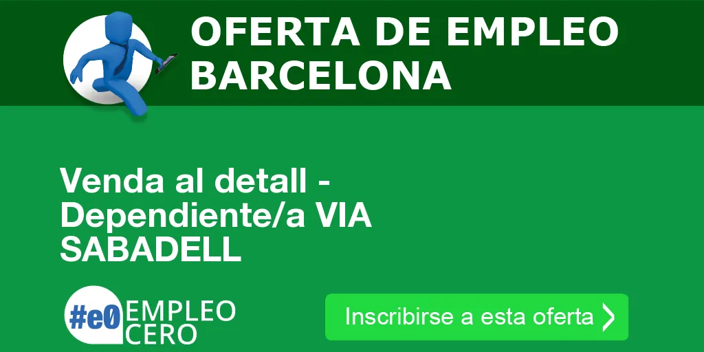 Venda al detall - Dependiente/a VIA SABADELL Venda al detall - Dependiente/a VIA SABADELL