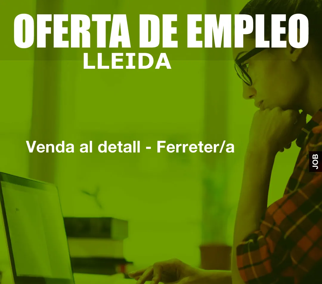 Venda al detall – Ferreter/a