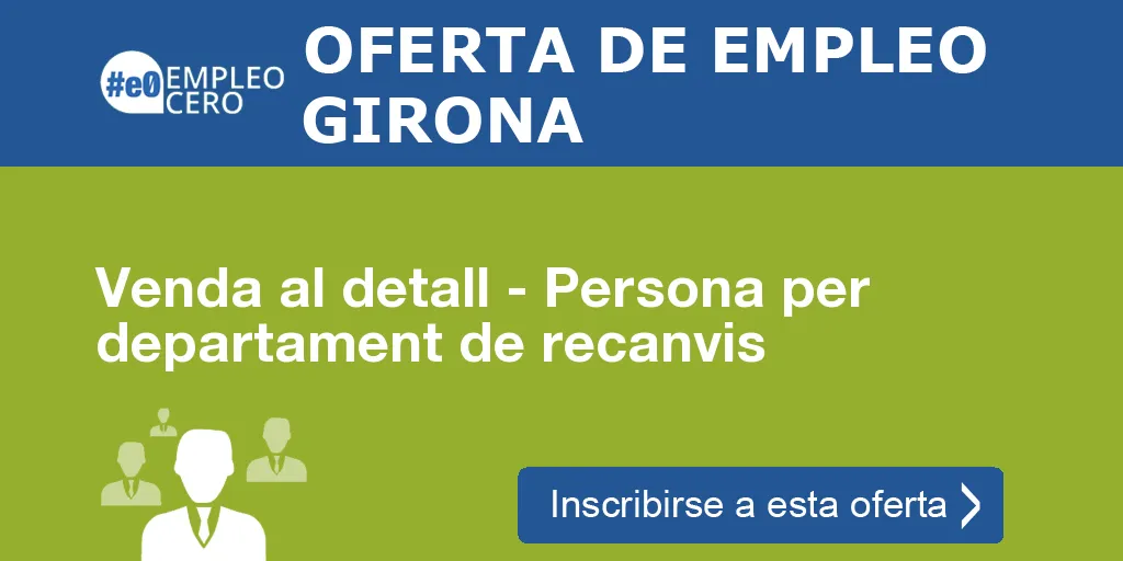 Venda al detall - Persona per departament de recanvis Venda al detall - Persona per departament de recanvis