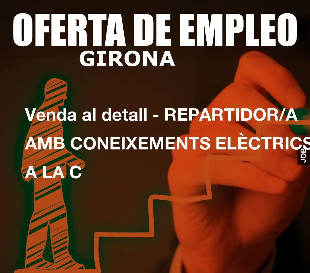 Venda al detall – REPARTIDOR/A AMB CONEIXEMENTS EL