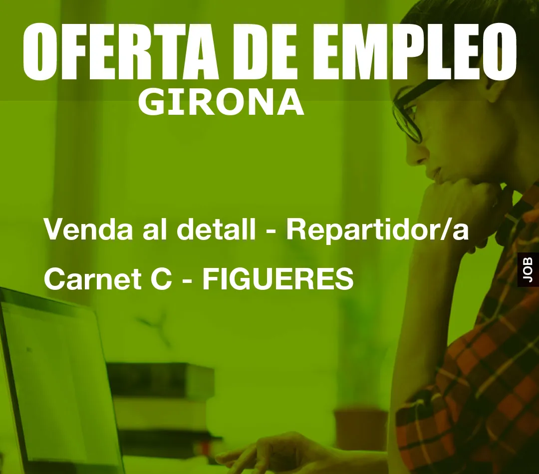 Venda al detall – Repartidor/a Carnet C – FIGUERES