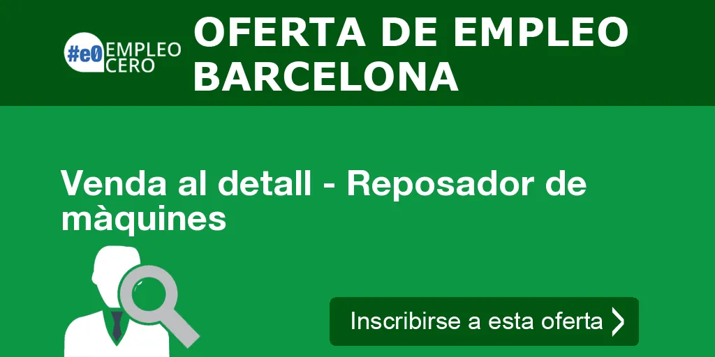 Venda al detall - Reposador de màquines Venda al detall - Reposador de màquines