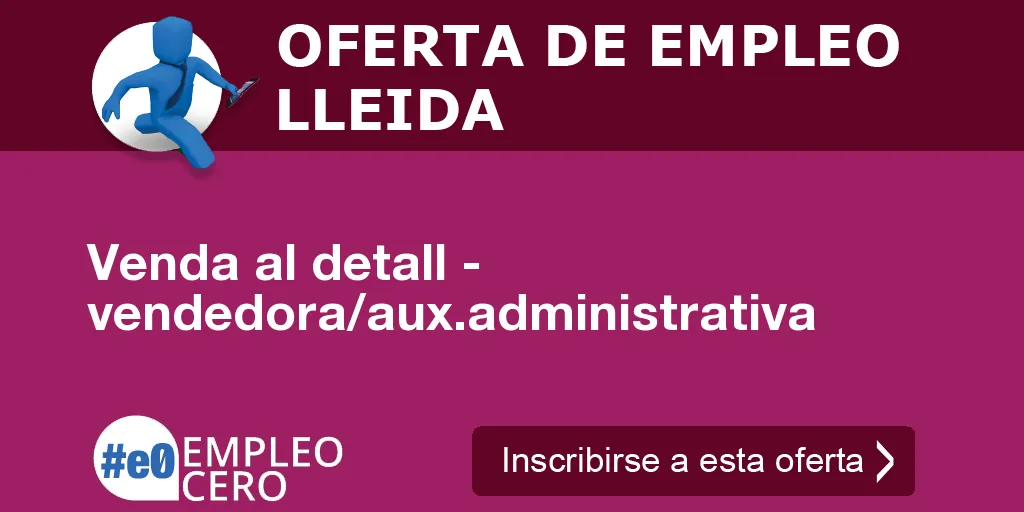 Venda al detall - vendedora/aux.administrativa Venda al detall - vendedora/aux.administrativa
