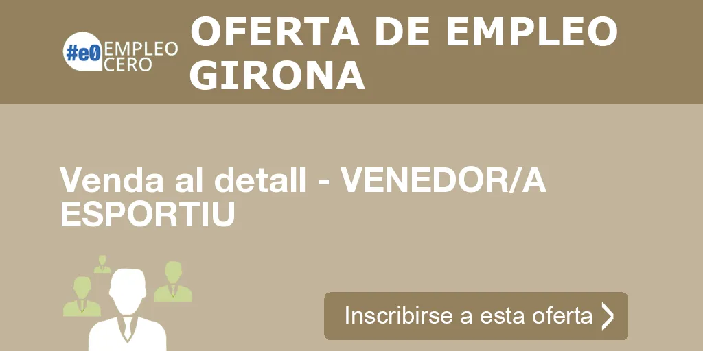 Venda al detall - VENEDOR/A ESPORTIU Venda al detall - VENEDOR/A ESPORTIU