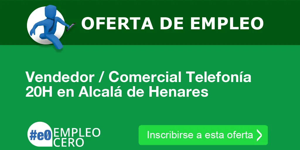 Vendedor / Comercial Telefonía 20H en Alcalá de Henares Vendedor / Comercial Telefonía 20H en Alcalá de Henares