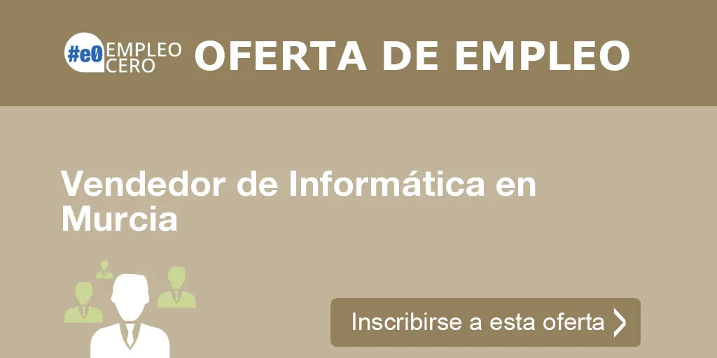 Vendedor de Informática en Murcia Vendedor de Informática en Murcia