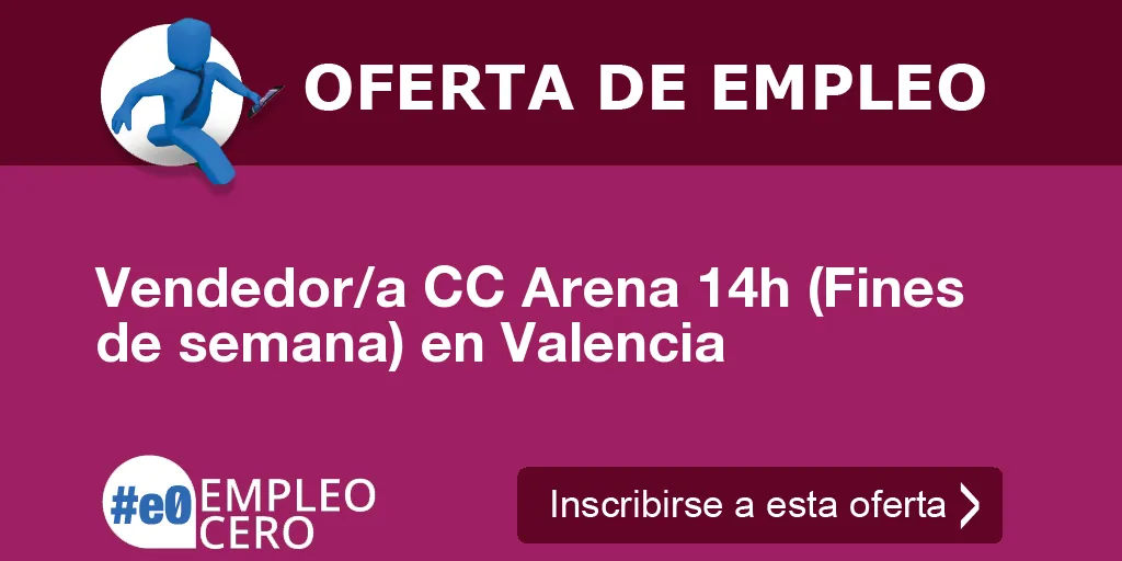Vendedor/a CC Arena 14h (Fines de semana) en Valencia