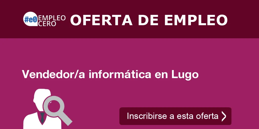 Vendedor/a informática en Lugo