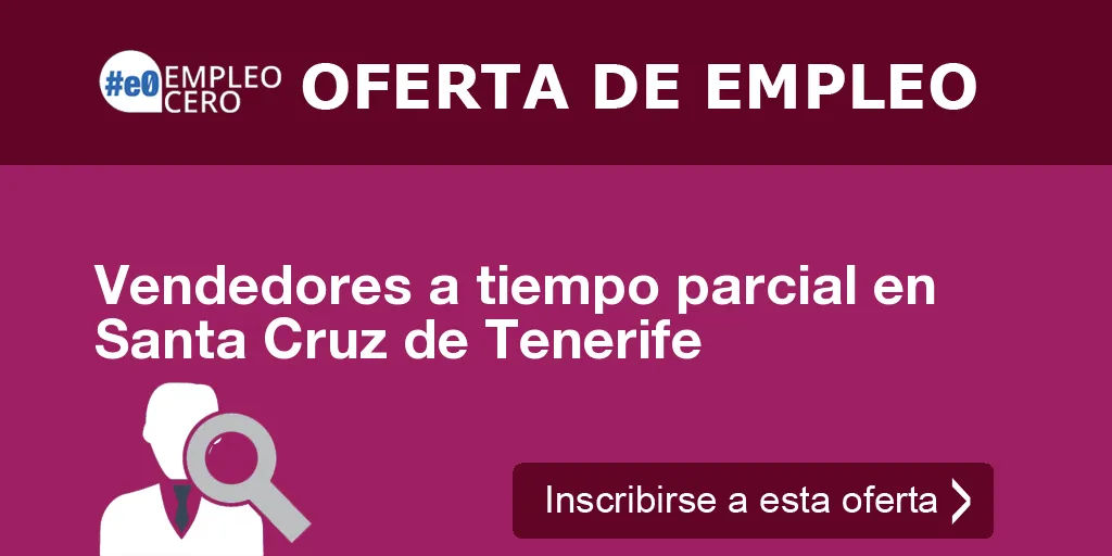 Vendedores a tiempo parcial en Santa Cruz de Tenerife