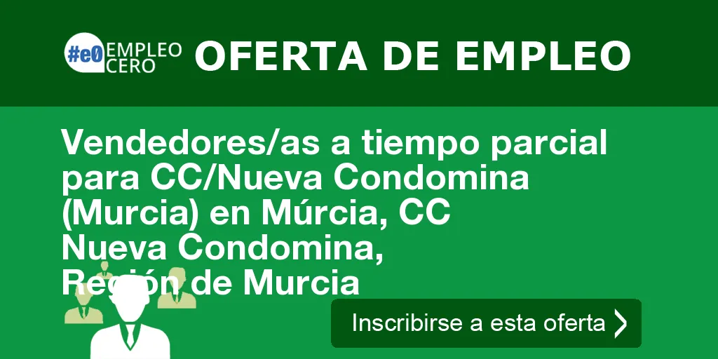 Vendedores/as a tiempo parcial para CC/Nueva Condomina (Murcia) en Múrcia, CC Nueva Condomina, Región de Murcia