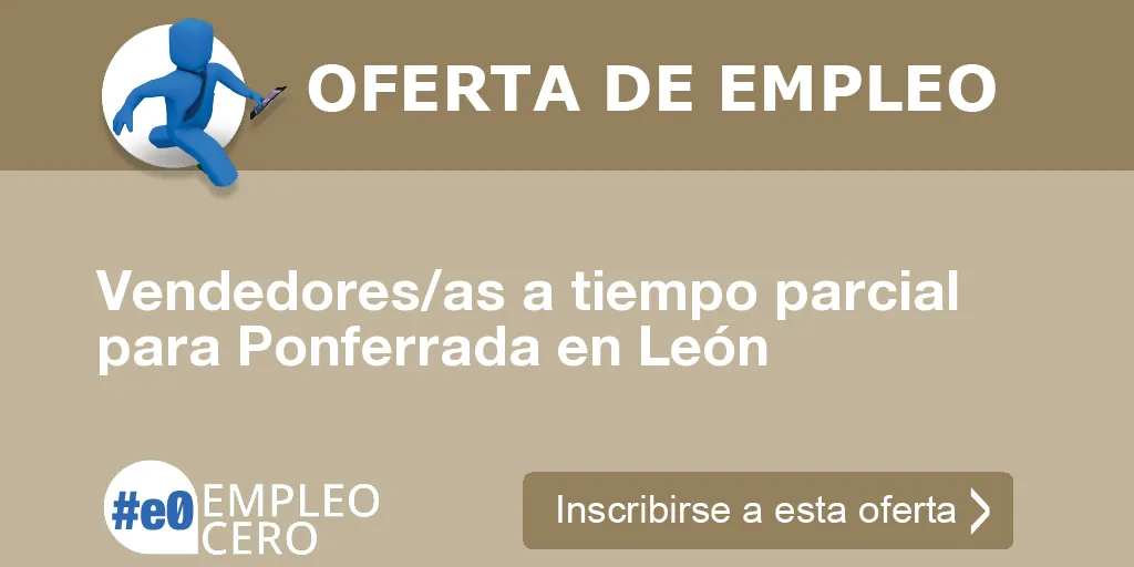 Vendedores/as a tiempo parcial para Ponferrada en León Vendedores/as a tiempo parcial para Ponferrada en León