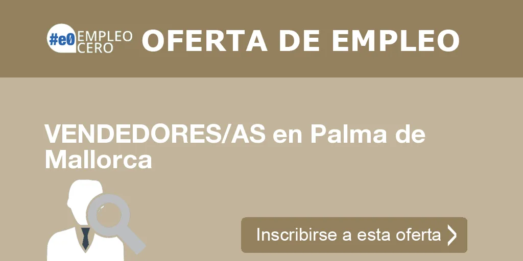 VENDEDORES/AS en Palma de Mallorca