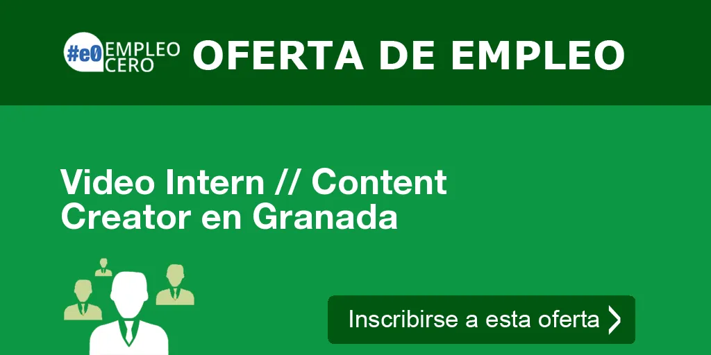Video Intern // Content Creator en Granada Video Intern // Content Creator en Granada