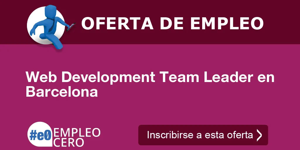 Web Development Team Leader en Barcelona Web Development Team Leader en Barcelona