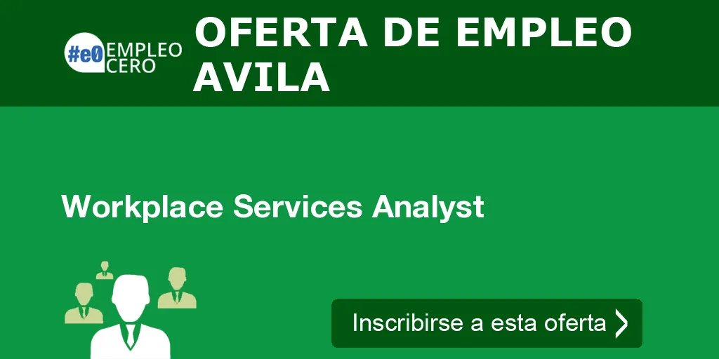 Workplace Services Analyst Workplace Services Analyst